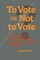 To Vote or Not to Vote