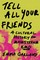 Tell All Your Friends