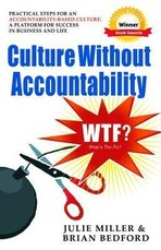 Culture Without Accountability - WTF? What's the Fix?