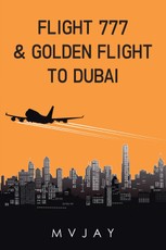 Mvjay: Flight 777 & Golden Flight to Dubai