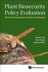 Plant Biosecurity Policy Evaluation: The Economic Impacts of Pests and Diseases