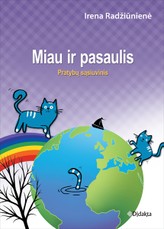 Miau ir pasaulis: pratybų sąsiuvinis specialiųjų ugdymosi poreikių turintiems mokiniams