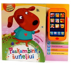 Paskambink šuneliui. Mano išmanusis telefonas