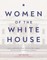 Women of the White House