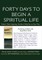Forty Days to Begin a Spiritual Life