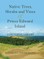 Native Trees, Shrubs and Vines of Prince Edward Island