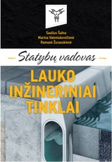 Lauko inžineriniai tinklai: statybų vadovas