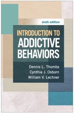 Introduction to Addictive Behaviors, Sixth Edition