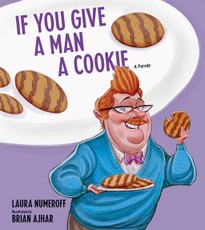 Numeroff, L: If You Give a Man a Cookie