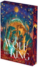 The Wolf and His King: Deluxe Limited Edition
