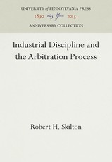 Industrial Discipline and the Arbitration Process