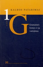 1 Kalbos patarimai. Gramatinės formos ir jų vartojimas