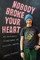 Nobody Broke Your Heart