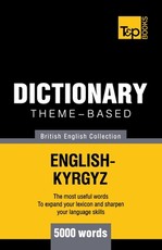 Theme-based dictionary British English-Kyrgyz - 5000 words
