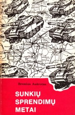 Sunkių sprendimų metai