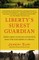 Liberty's Surest Guardian