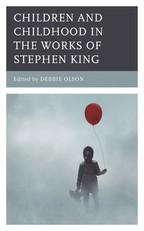 Children and Childhood in the Works of Stephen King