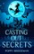 Casting Out Secrets