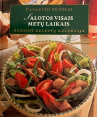 Salotos visais metų laikais. Auksinė receptų kolekcija