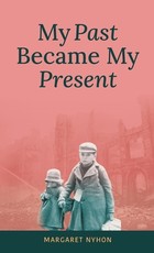 My Past Became My Present