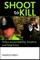 Shoot to kill