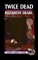 Dearl, E: Taylor Madison Mystery (Twice Dead)