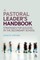 A Pastoral Leader's Handbook