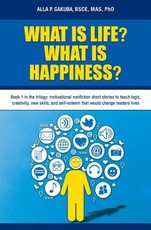 What Is Life? What Is Happiness?