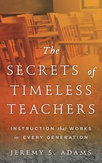 The Secrets of Timeless Teachers