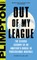 Out of My League