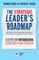 The Strategic Leader's Roadmap, Revised and Updated Edition