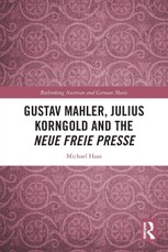 Gustav Mahler, Julius Korngold and the Neue Freie Presse