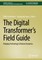 The Digital Transformer's Field Guide