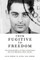 From Fugitive to Freedom