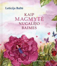 Kaip Magmytė nugalėjo baimes