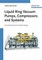 Liquid Ring Vacuum Pumps, Compressors and Systems