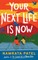 Your Next Life Is Now