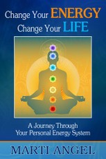 Change Your Energy, Change Your Life: A Journey Through Your Personal Energy System