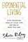 Exponential Living