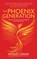 The Phoenix Generation