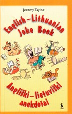 English-Lithuanian Joke Book. Angliški-lietuviški anekdotai
