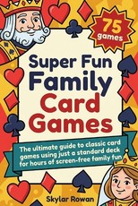 Super Fun Family Card Games