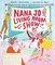 Nana Jo and the Living Room Show: a joyful and moving story to touch the hearts of each generation
