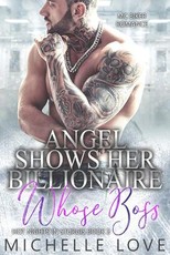 Angel Shows Her Billionaire Whose Boss
