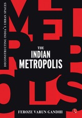 THE INDIAN METROPOLIS