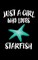 Just A Girl Who Loves Starfish