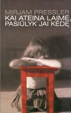 Kai ateina laimė, pasiūlyk jai kėdę