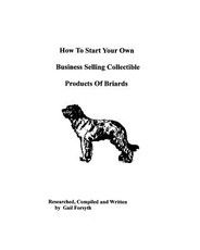 How To Start Your Own Business Selling Collectible Products Of Briards