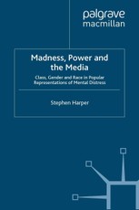 Madness, Power and the Media