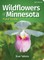 Wildflowers of Minnesota Field Guide